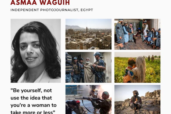 IN CONVERSATION with Asmaa Waguih, Photojournalist, Egypt