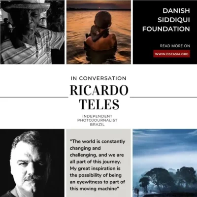 IN CONVERSATION with Ricardo Teles , Photojournalist, Brazil