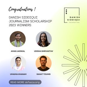 Read more about the article Press Release: Danish Siddiqui Foundation Announces Winners of Journalism Scholarship 2023