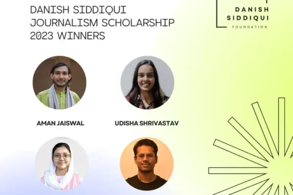 Press Release: Danish Siddiqui Foundation Announces Recipients of Journalism Scholarship 2023