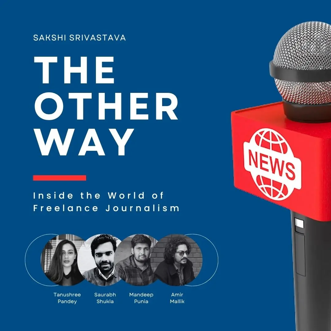 The Other Way: Inside the World of Freelance Journalism
